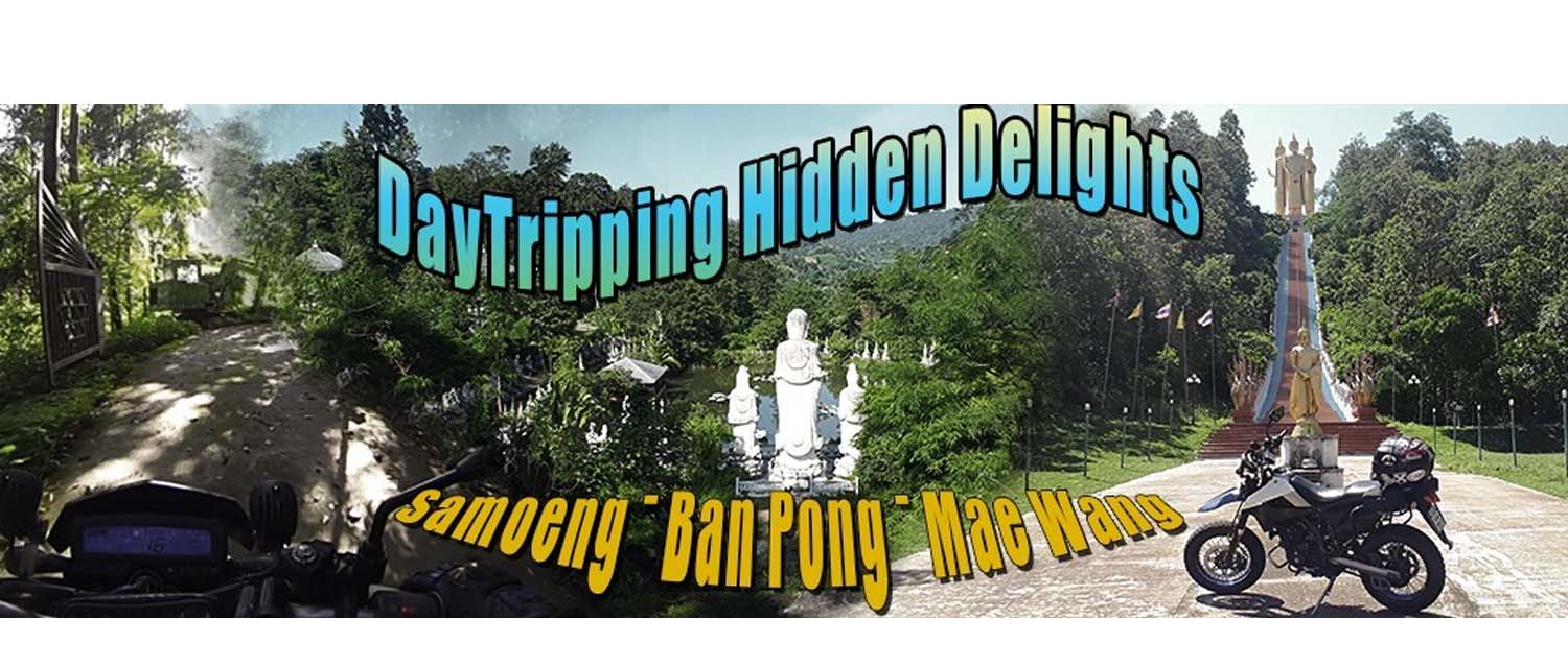 a trip report for Samoeng, Ban Pong and Mae Wang. Showing a motorcycle and temples